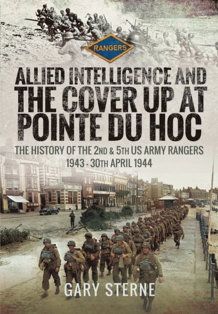Gary Sterne - Allied Intelligence and the Cover Up at Pointe Du Hoc, E-bok. Tillgänglighet: Lägg i varukorg