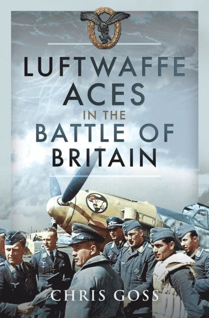 Chris Goss - Luftwaffe Aces in the Battle of Britain, E-bok