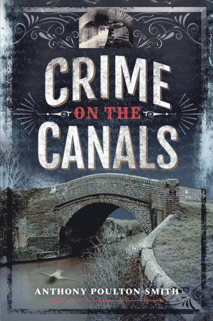 Anthony Poulton-Smith - Crime on the Canals, E-bok