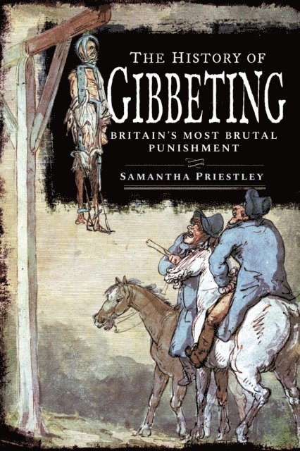Samantha Priestley - History of Gibbeting, E-bok