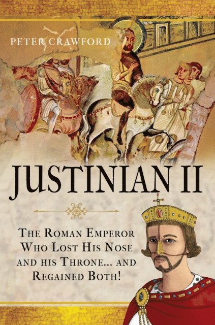 Peter Crawford - Justinian II, E-bok