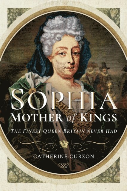 Catherine Curzon - Sophia: Mother of Kings, E-bok