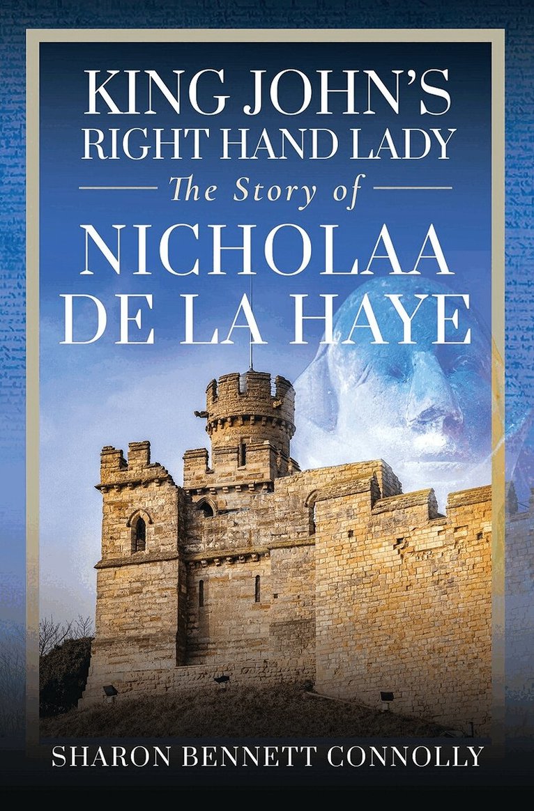 Sharon Bennett Connolly - King John's Right Hand Lady, Inbunden
