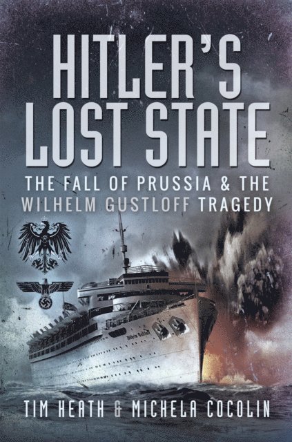 Michela Cocolin, Tim Heath - Hitler's Lost State, E-bok. Tillgänglighet: Lägg i varukorg