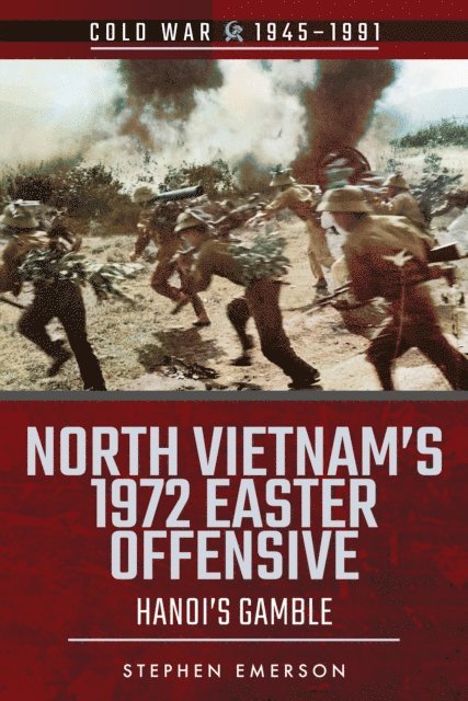 Stephen Emerson - North Vietnam's 1972 Easter Offensive, E-bok