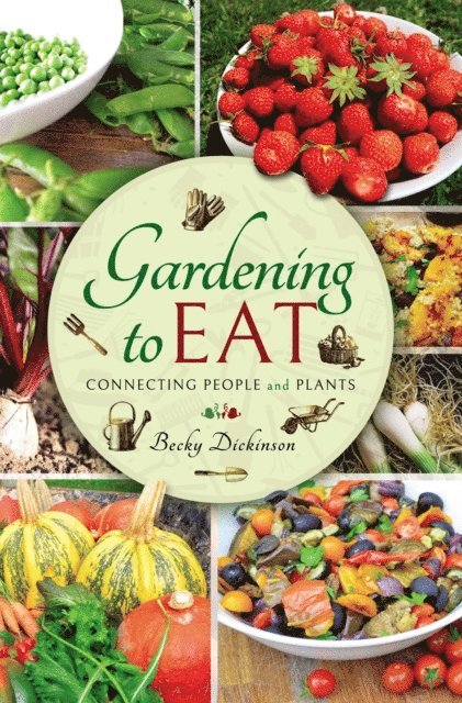 Becky Dickinson - Gardening to Eat, E-bok