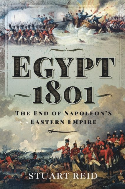 Stuart Reid - Egypt 1801, E-bok. Tillgänglighet: Lägg i varukorg