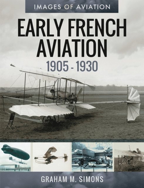 Graham M. Simons - Early French Aviation, 1905-1930, E-bok