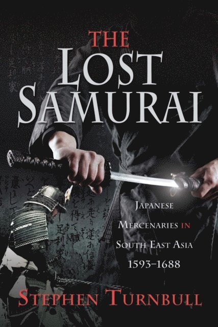 Stephen Turnbull - Lost Samurai, E-bok