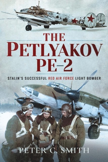 Peter C. Smith - Petlyakov Pe-2, E-bok