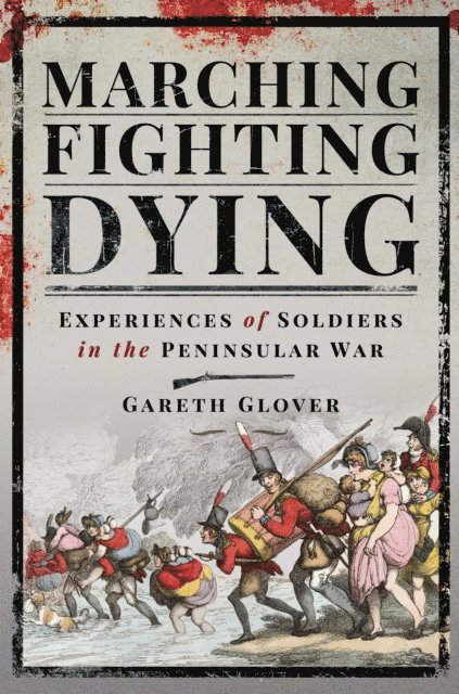Gareth Glover - Marching, Fighting, Dying, E-bok