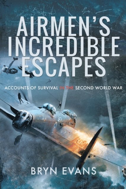 Bryn Evans - Airmen's Incredible Escapes, E-bok. Tillgänglighet: Lägg i varukorg