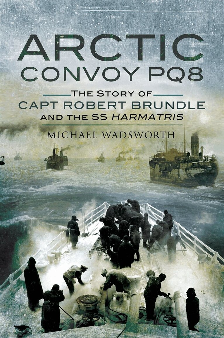 Michael Wadsworth - Arctic Convoy PQ8, E-bok