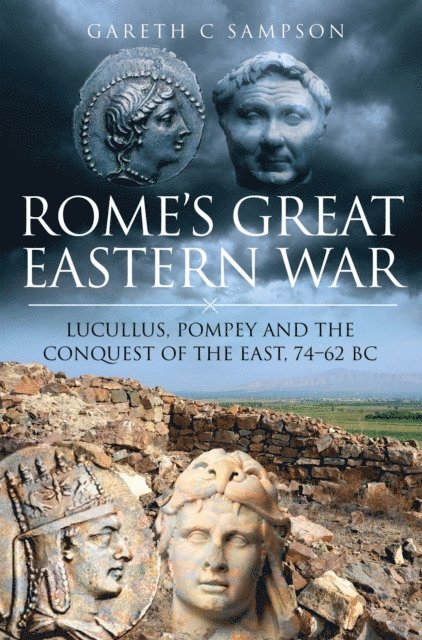 Gareth C. Sampson - Rome's Great Eastern War, E-bok