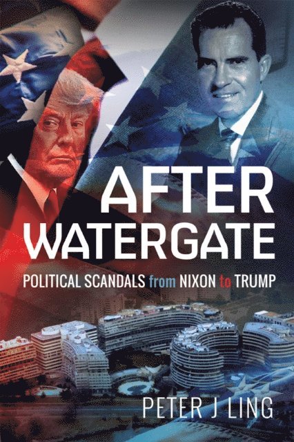 Peter J. Ling - After Watergate, E-bok