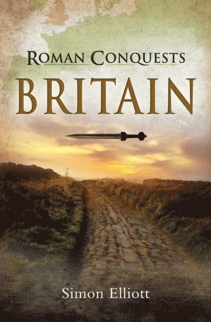 Simon Elliott - Roman Conquests: Britain, E-bok
