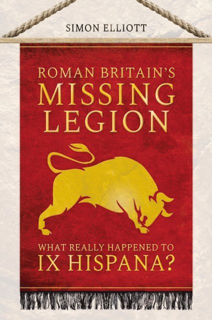 Simon Elliott - Roman Britain's Missing Legion, E-bok. Tillgänglighet: Lägg i varukorg