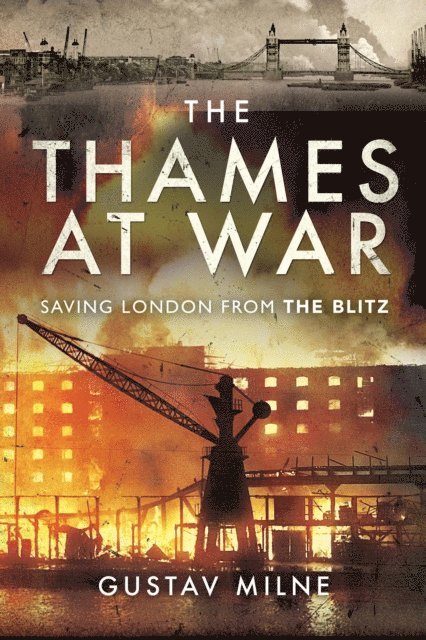 Gustav Milne - Thames at War, E-bok