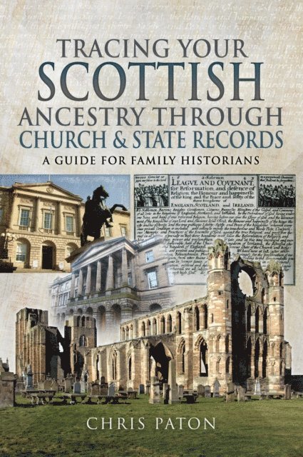 Chris Paton - Tracing Your Scottish Ancestry through Church and State Records, E-bok
