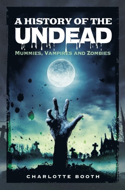 Charlotte Booth - History of the Undead, E-bok