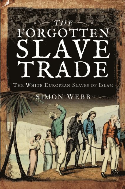 Simon Webb - Forgotten Slave Trade, E-bok