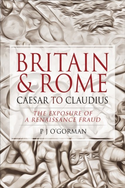 P.J. O'Gorman - Britain & Rome: Caesar to Claudius, E-bok. Tillgänglighet: Lägg i varukorg