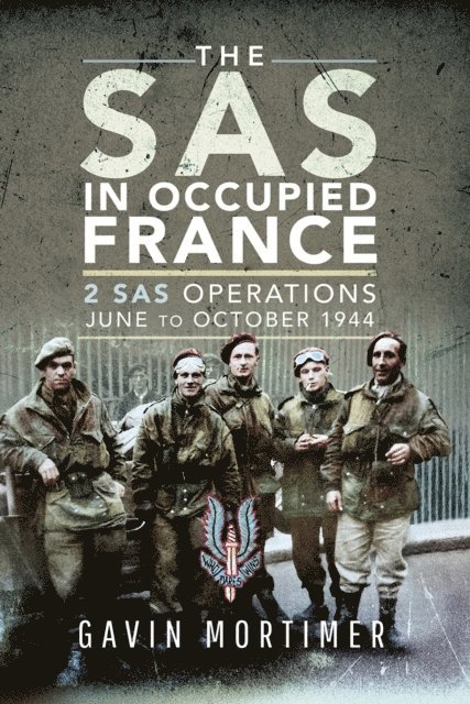 Gavin Mortimer - SAS in Occupied France, E-bok