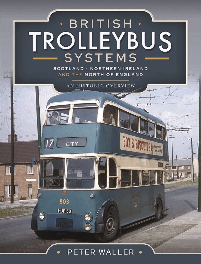 Peter Waller - British Trolleybus Systems - Yorkshire, Inbunden