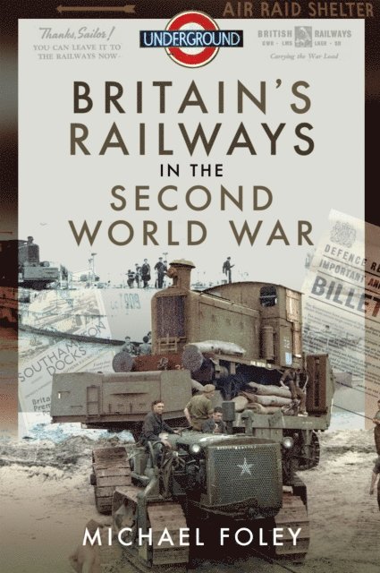 Michael Foley - Britain's Railways in the Second World War, E-bok