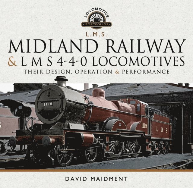 David Maidment - Midland Railway and L M S 4-4-0 Locomotives, E-bok