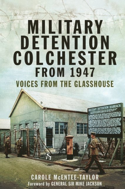Mcentee-Taylor Carole Mcentee-Taylor - Military Detention Colchester From 1947, E-bok