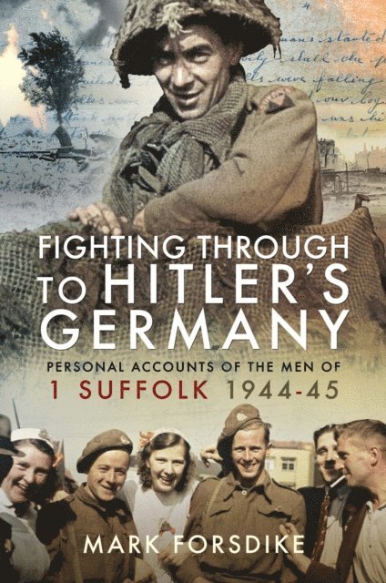 Mark Forsdike - Fighting Through to Hitler's Germany, E-bok