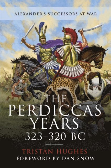 Tristan Hughes - Perdiccas Years, 323-320 BC, E-bok