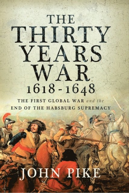 John Pike - Thirty Years War, 1618-1648, E-bok