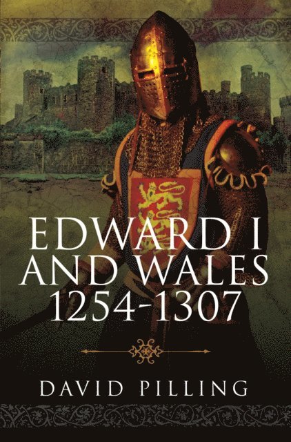 David Pilling - Edward I and Wales, 1254-1307, E-bok
