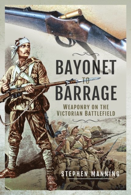 Stephen Manning - Bayonet to Barrage, E-bok