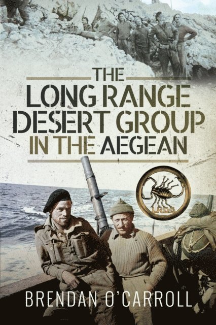 Brendan O'Carroll - Long Range Desert Group in the Aegean, E-bok