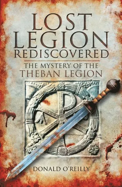 Donald O'Reilly - Lost Legion Rediscovered, E-bok. Tillgänglighet: Lägg i varukorg