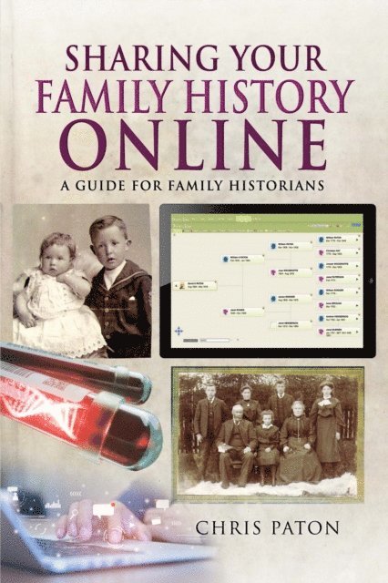 Chris Paton - Sharing Your Family History Online, E-bok