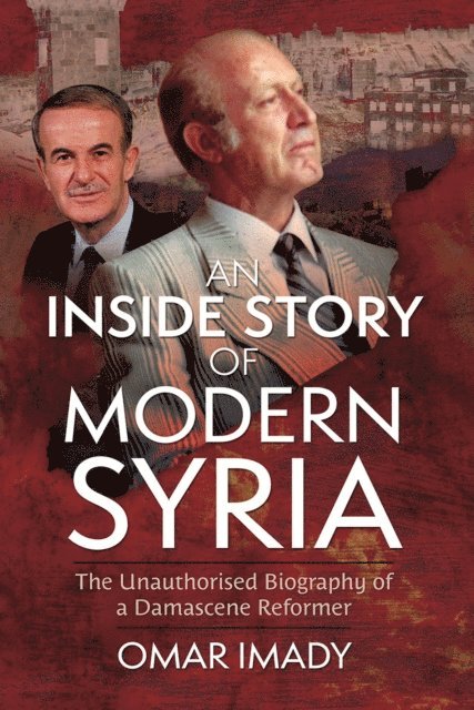 Omar Imady - Inside Story of Modern Syria, E-bok