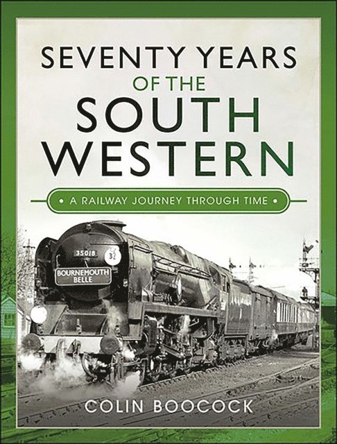 Colin Boocock - Seventy Years of the South Western, E-bok