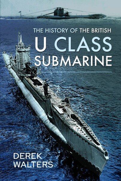 Derek Walters - History of the British U Class Submarine, Häftad