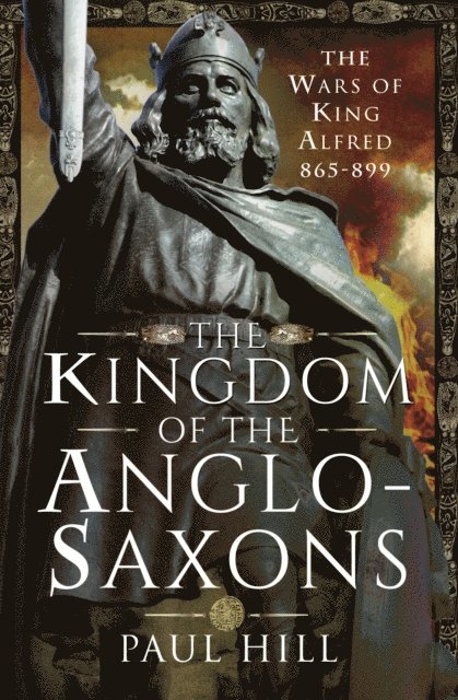 Paul Hill - Kingdom of the Anglo-Saxons, E-bok