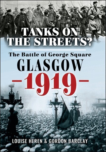 Gordon Barclay, Louise Heren - Tanks on the Streets?, E-bok