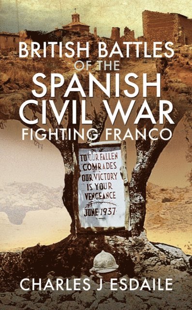 Charles J. Esdaile - British Battles of the Spanish Civil War, E-bok