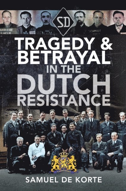 Samuel de Korte - Tragedy & Betrayal in the Dutch Resistance, E-bok. Tillgänglighet: Lägg i varukorg