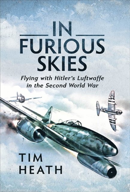 Tim Heath - In Furious Skies, E-bok