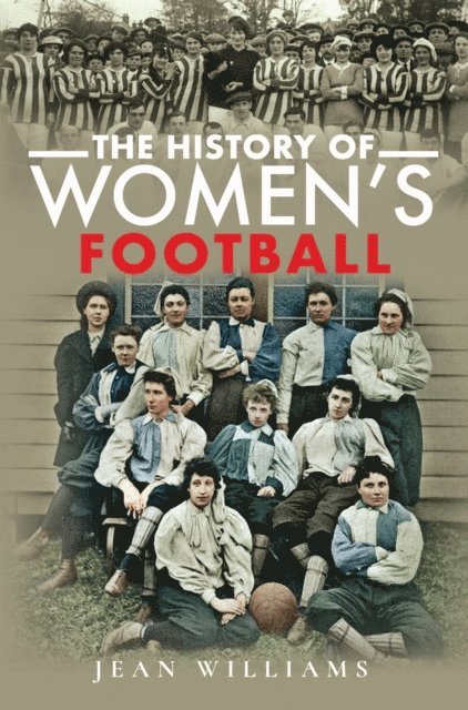 Jean Williams - History of Women's Football, E-bok