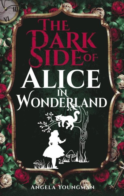 Angela Youngman - Dark Side of Alice in Wonderland, E-bok
