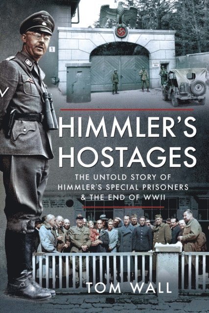 Tom Wall - Himmler's Hostages, E-bok